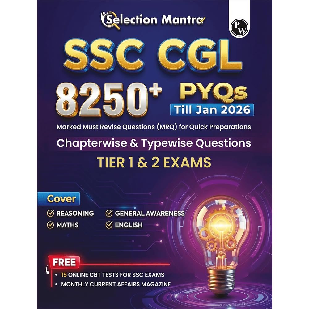 PW Selection Mantra SSC CGL Tier 1 & 2 Exams 2026–27 | 8250+ PYQs Till Jan 2026 | Chapter & Type-wise Questions | Reasoning, General Awareness, Maths, English
