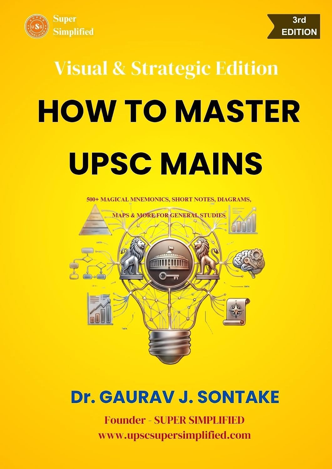 SUPER SIMPLIFIED HOW TO MASTER UPSC MAINS By Dr. GAURAV J. SONTAKE 2026 (3rd Visual & Strategic Edition)