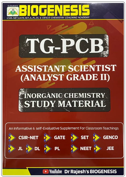 TG-PCB Assistant Scientist(Analyst Grade II) Inorganic Chemistry Study Material By Dr Rajesh's BIOGENESIS