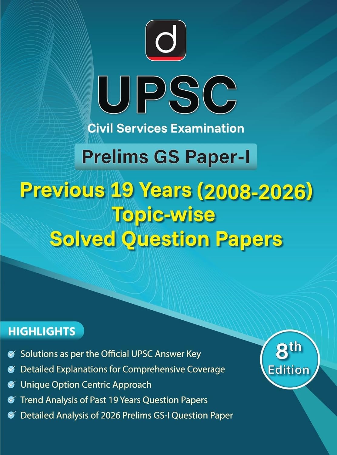 DRISHTI IAS UPSC Civil Services Examination Prelims GS Paper-I Previous 19 Years (2008–2026) Topic-wise Solved Question Papers, 8th Edition